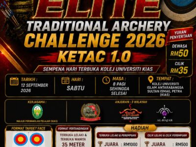 🏹🔥 KETAC 1.0 – KELANTAN ELITE TRADITIONAL ARCHERY CHALLENGE 2026🔥🏹